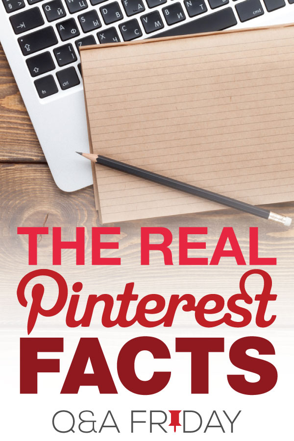 Laptop with brown lined paper and black pencil on wood table and text overlay "the real Pinterest facts? Q&A Friday".