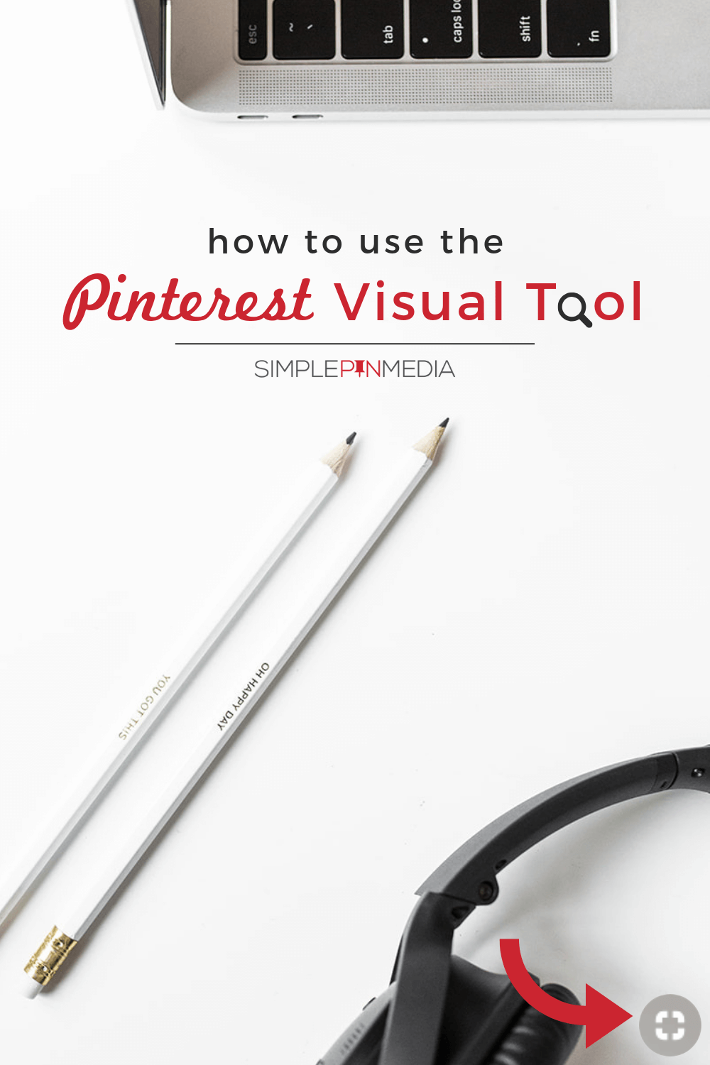 How to Use Pinterest's Visual Search Tool Simple Pin Media®