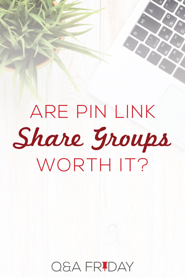Laptop, potted plant and text overlay "Are pin link share groups worth it? Q&A Friday". 