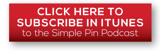 Red text box and text overlay "Click Here to Subscribe in iTunes to the Simple Pin Podcast"