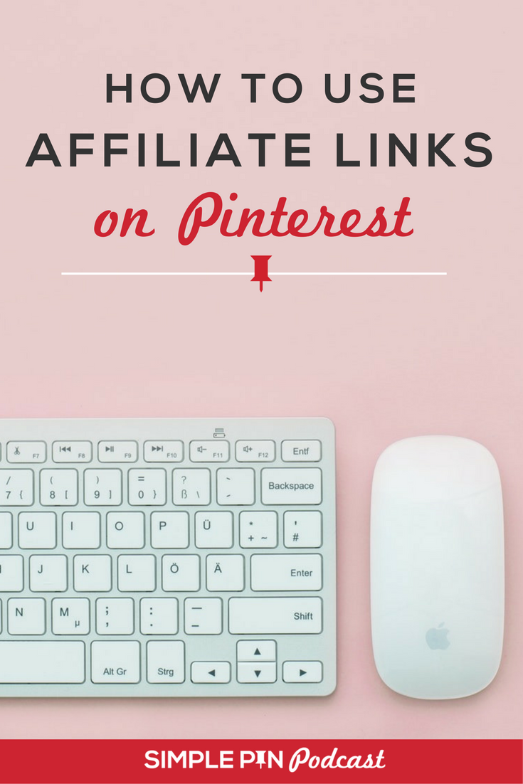 Keyboard and computer mouse on pink background and text overlay "How to Use Affiliate Links On Pinterest".