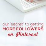 Are you looking to increase Pinterest followers? Learn how we've increased followers with very little work!