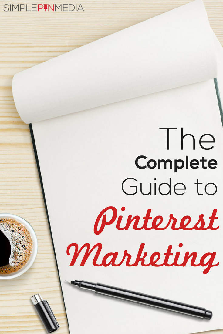 Notepad, pen and coffee on desk - Text overlay "The complete guide to Pinterest marketing".