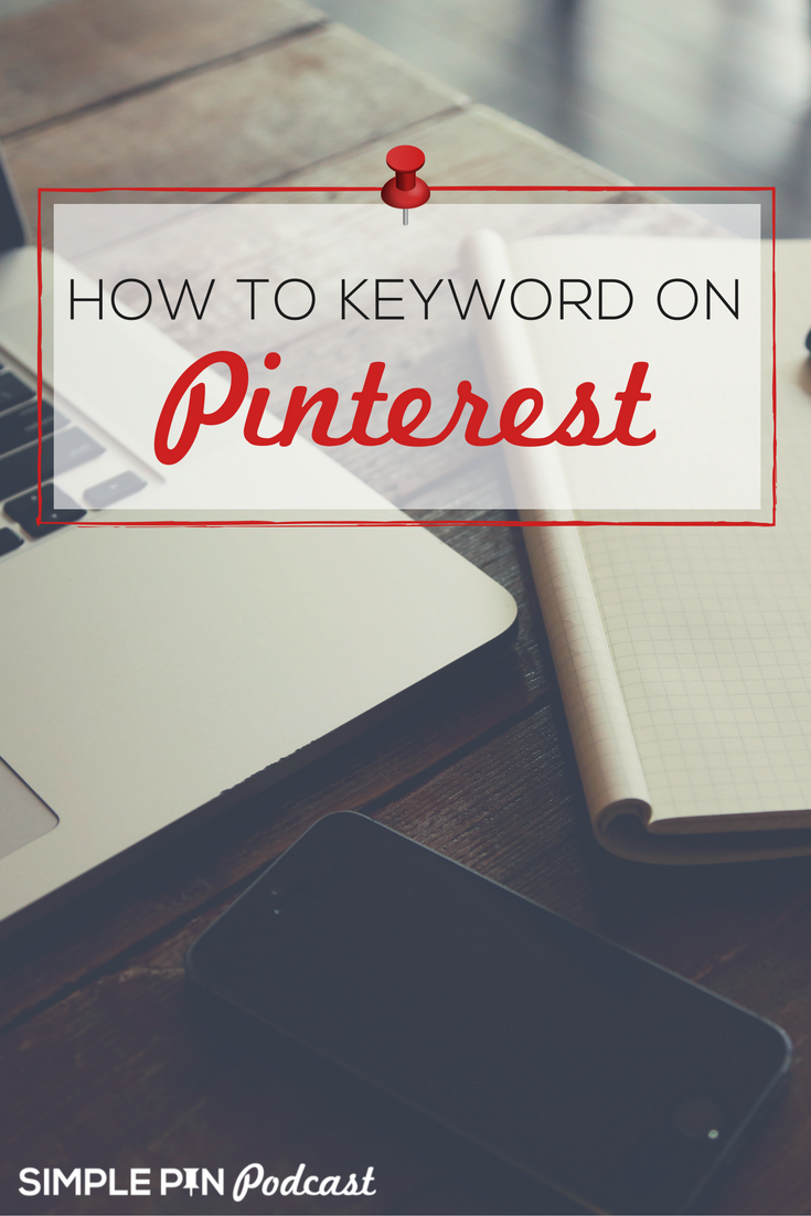 keyboard on wood table with graph paper notepad and text overlay "How to Keyword on Pinterest".