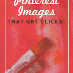 red background with two paintbrushes and text overlay "Pinterest Images That Get Clicks!".