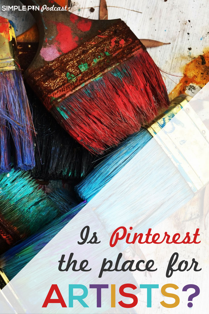 Large paint brushes with various colors of paint and text overlay "Is Pinterest the place for Artists?".
