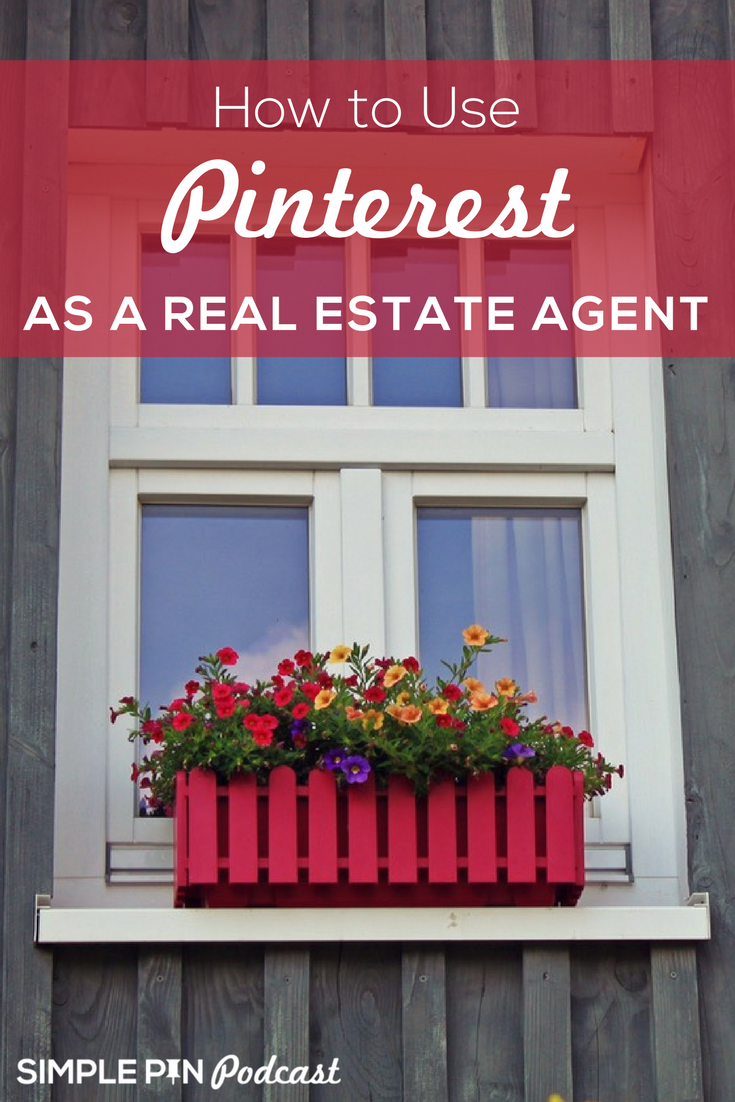 House window with flower box and text overlay "How to Use Pinterest as a Real Estate Agent".