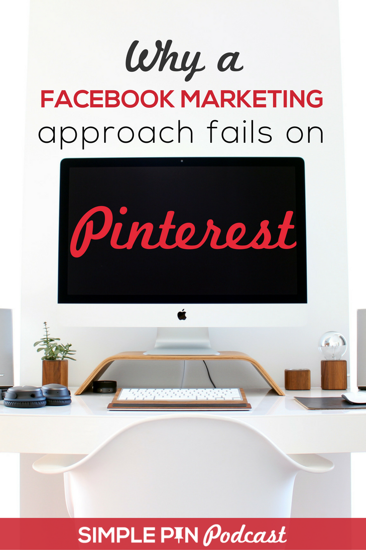 Desk set up with computer monitor and office supplies - text overlay: "Why a Facebook Marketing approach fails on Pinterest" 