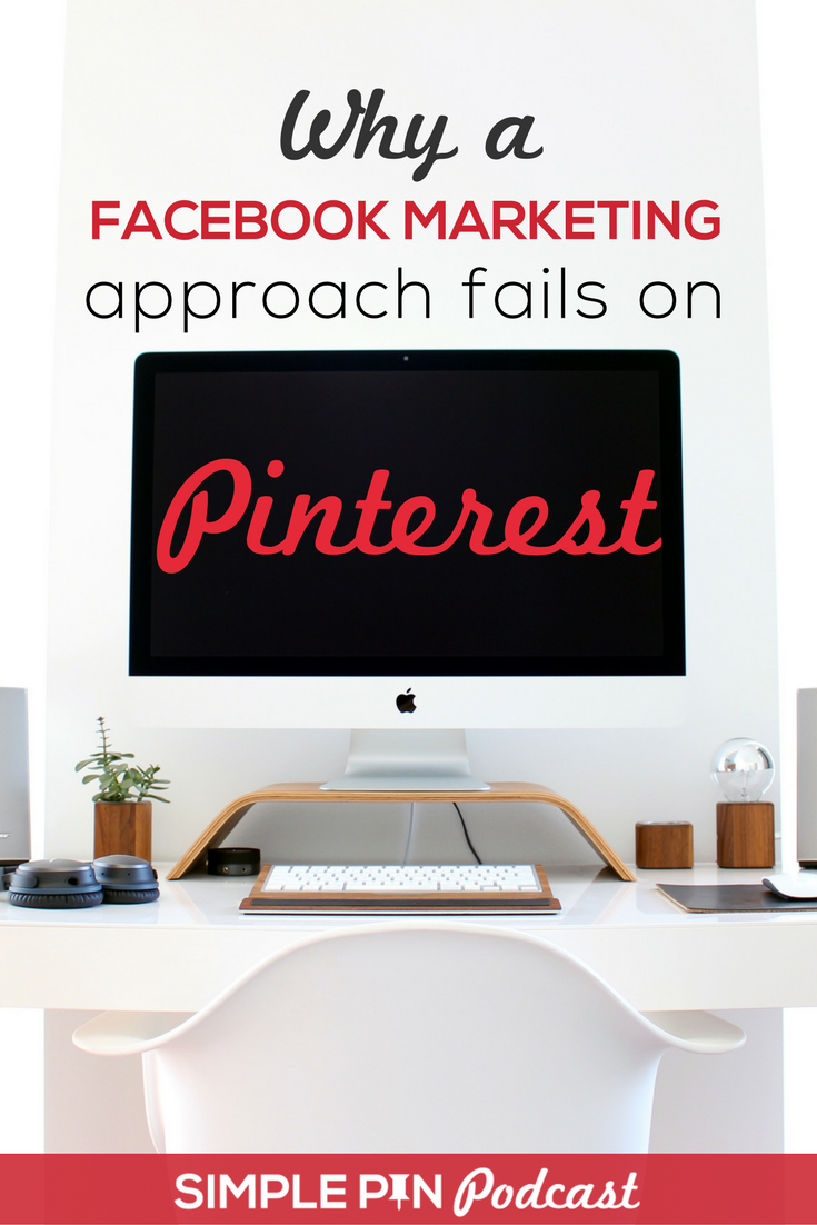 Desk set up with computer monitor and office supplies - text overlay "Why a Facebook Marketing approach fails on Pinterest". 