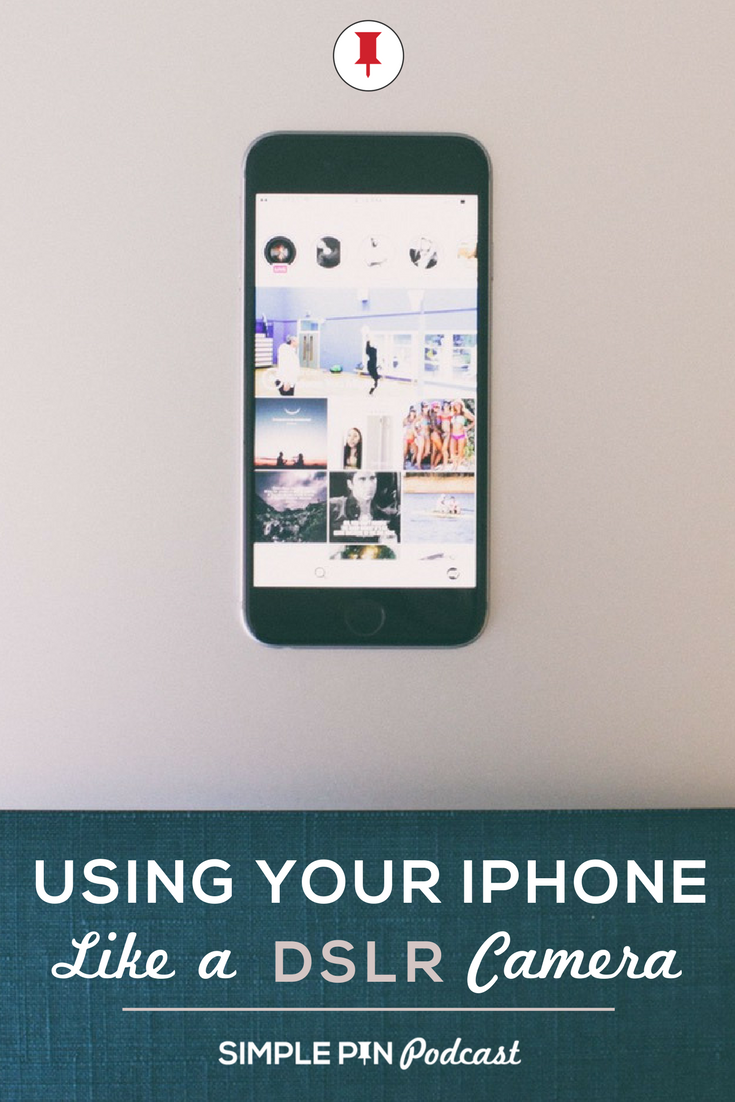 iphone and text overlay "Using Your iPhone like a DSLR Camera".