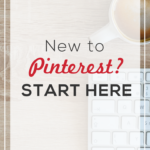 desk with keyboard and coffee mug with "New to Pinterest? Start Here" text overlay