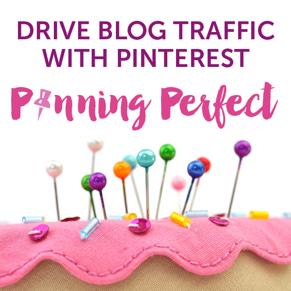 Colorful pins in pin fabric with sequins and text overlay "Drive blog traffic with Pinterest Pinning Perfect".
