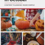 collage of October-themed images - text overlay "What to Pin in October. Content Planning Made Simple". 