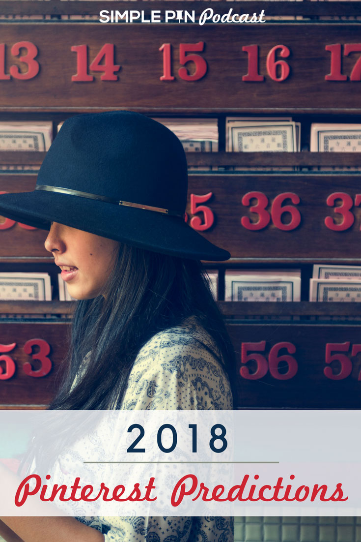 image of woman wearing a hat with numbers in background and text overlay "2018 Pinterest Predictions".