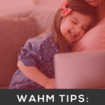 mom and child on couch with laptop with text overlay that reads WAHM Tips