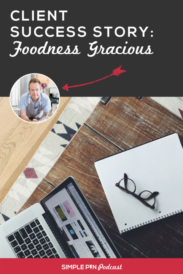 text overlay reads "Pinterest client success story: Foodness Gracious" with computer and eyeglasses on a tabletop