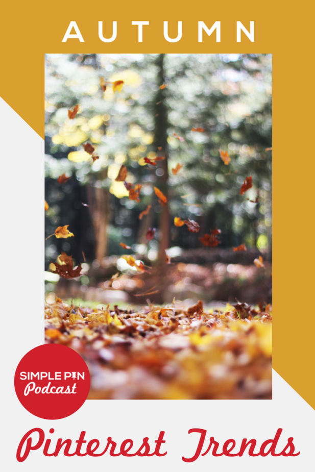 autumn leaves falling with text overlay "Autumn Pinterest Trends".