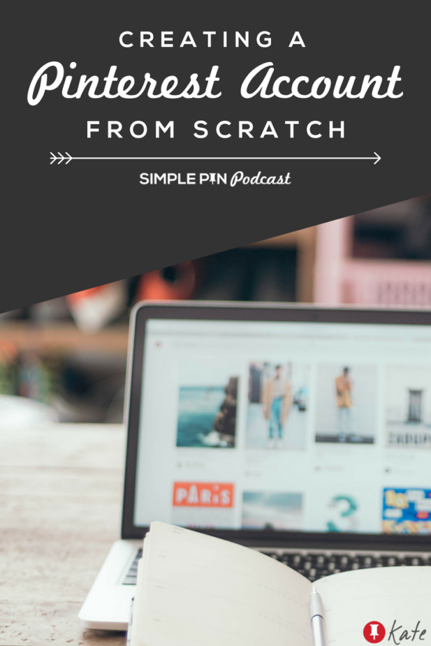 laptop computer on a desk with open notebook - text overlay "Creating a Pinterest Account from Scratch"