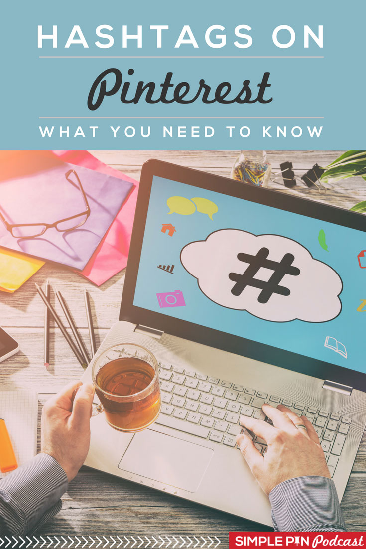 How to Effectively Use Hashtags on Pinterest - Savvy Podcast Agency