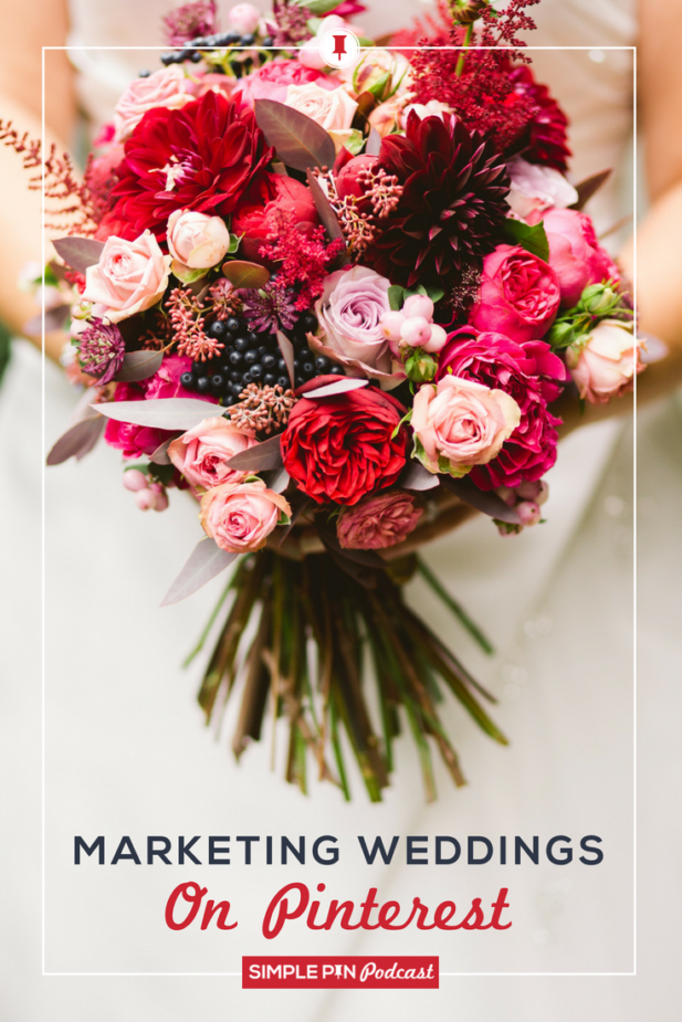 Bridal bouquet held by bride and text overlay "marketing weddings on Pinterest".
