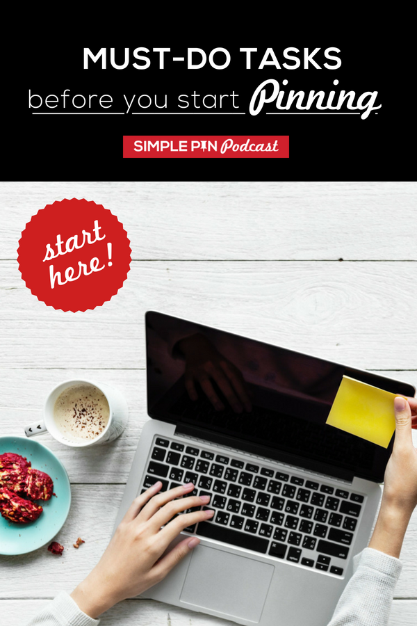 laptop on desk text overlay must-do tasks before you start pinning on Pinterest