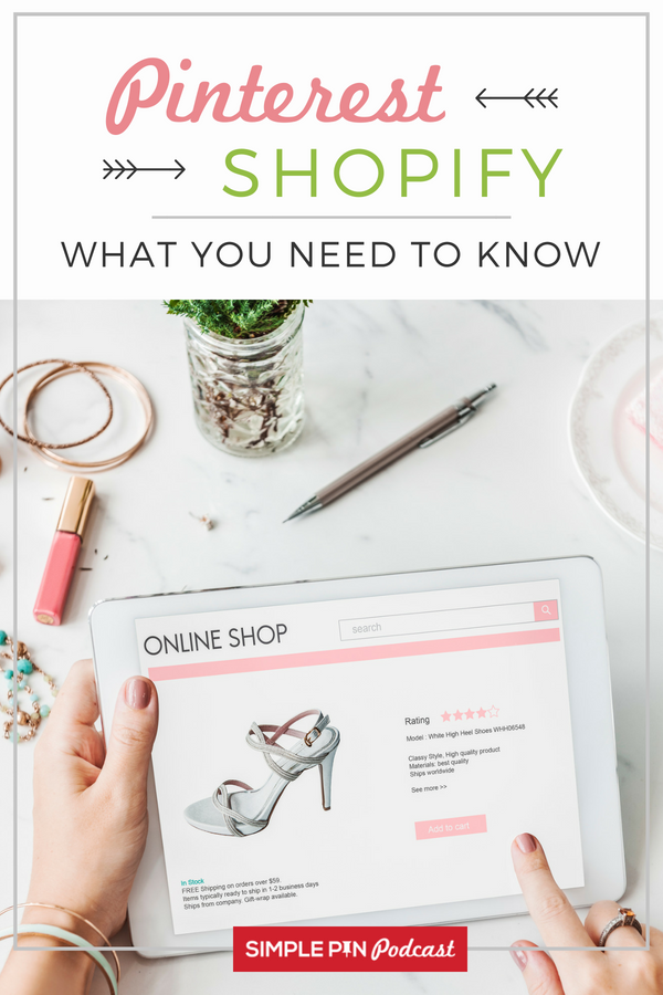 Shopping on a tablet and text overlay "Pinterest Shopify: what you need to know".