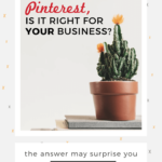 books and a potted plant with text overlay "Is Pinterest right for your business?"