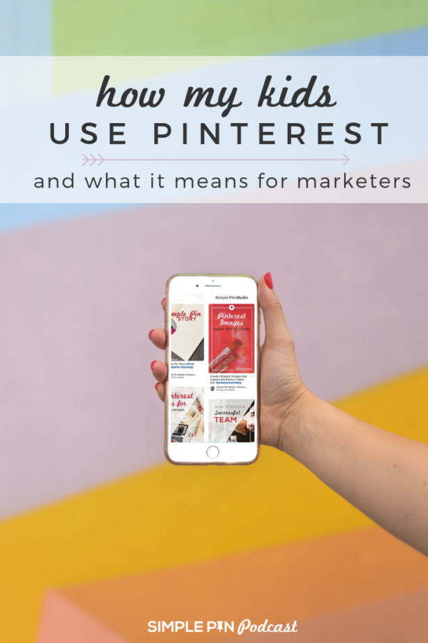 Mobile device in hand and text overlay "how my kids use Pinterest and what it means for marketers".