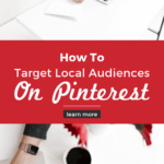 woman writing on desk with text overlay "How to target local audiences on Pinterest"