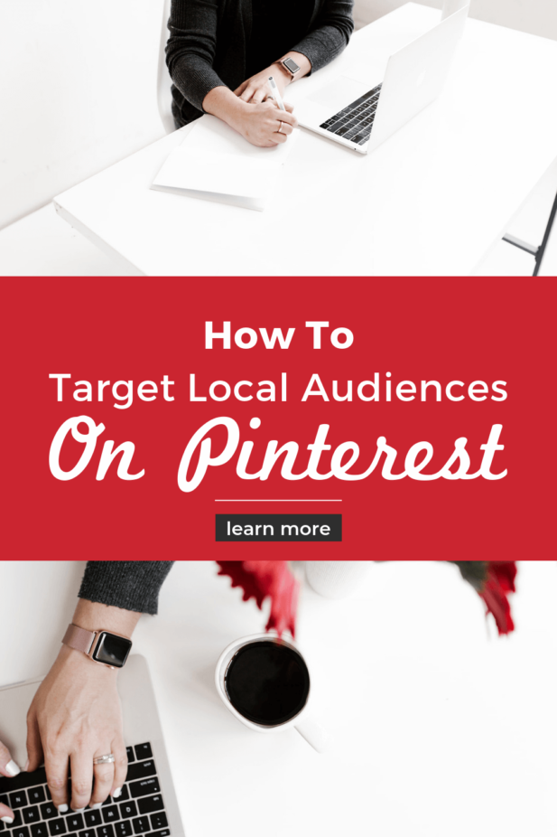 woman writing on desk with text overlay "How to target local audiences on Pinterest"