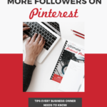woman typing on laptop with text overlay "How to get more followers on Pinterest"