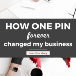 Woman typing on laptop computer with text overlay: "How One Pin Forever Changed My Business"