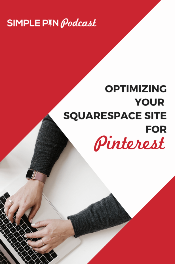 hands typing on a laptop with text overlay: "Optimizing Squarespace for Pinterest".