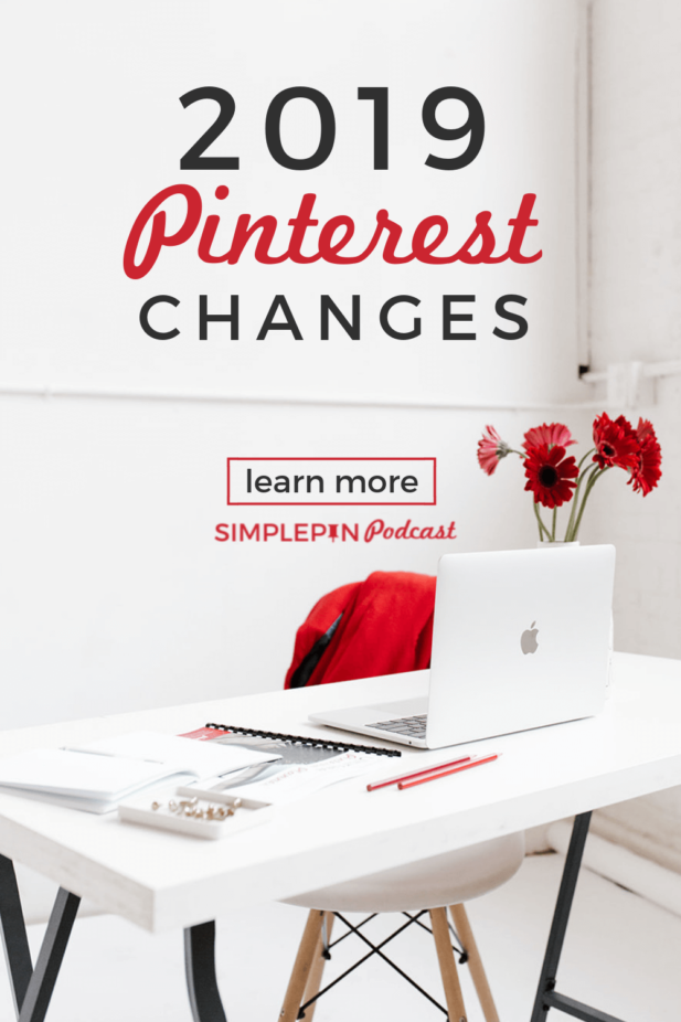 desk with laptop; text overlay  "2019 Pinterest Changes: Learn More".