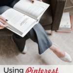 Woman sitting in chair reading. Text overlay "Using Pinterest to marketing your published books"