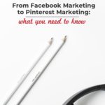 desktop with pencils and headset - text overlay "From Facebook marketing to Pinterest marketing: what you need to know".