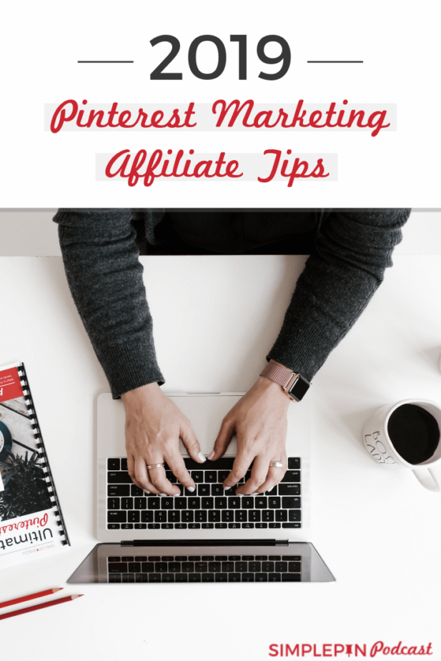 Woman typing and text overlay "2019 Pinterest marketing affiliate tips".