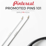 Text overlay Pinterest Promoted Pins 101 on white desk background
