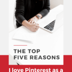 Laptop on desk with text overlay - 5 reasons I love Pinterest as Marketer