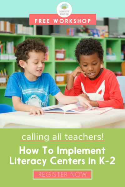 Pin image example for Learning at the Primary Pond with text "How to implement literacy centers in K-2".