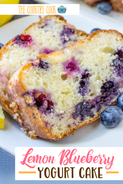 Pin image example for The Country Cook with text "Lemon Blueberry Yogurt Cake".