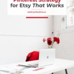 white desk with white laptop computer. Text overlay "How to Create a Pinterest Strategy for Etsy That Works"