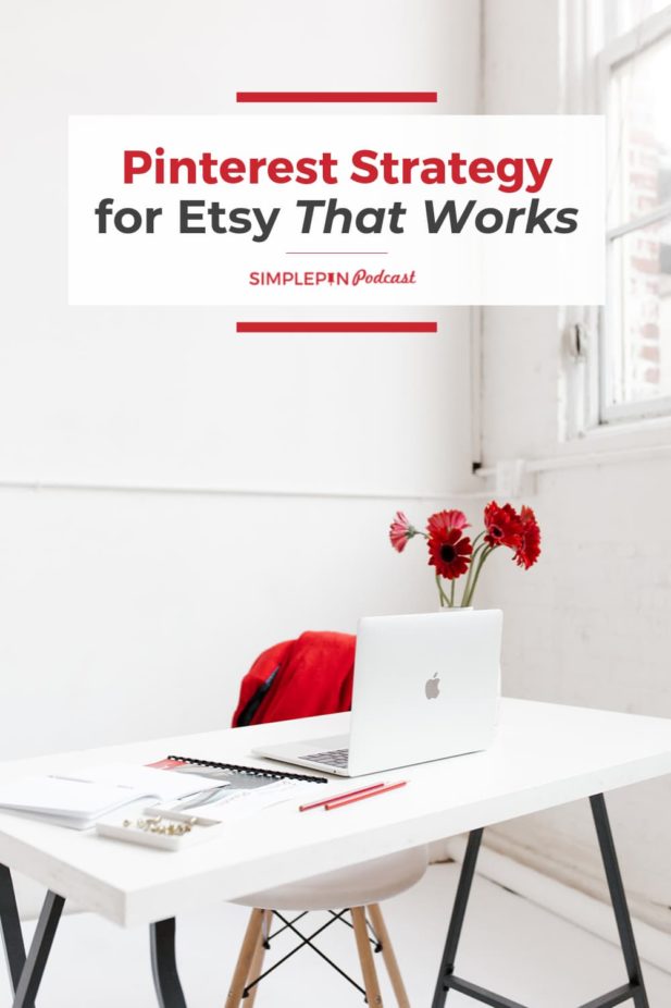 white desk with white laptop computer and text overlay "How to Create a Pinterest Strategy for Etsy That Works".