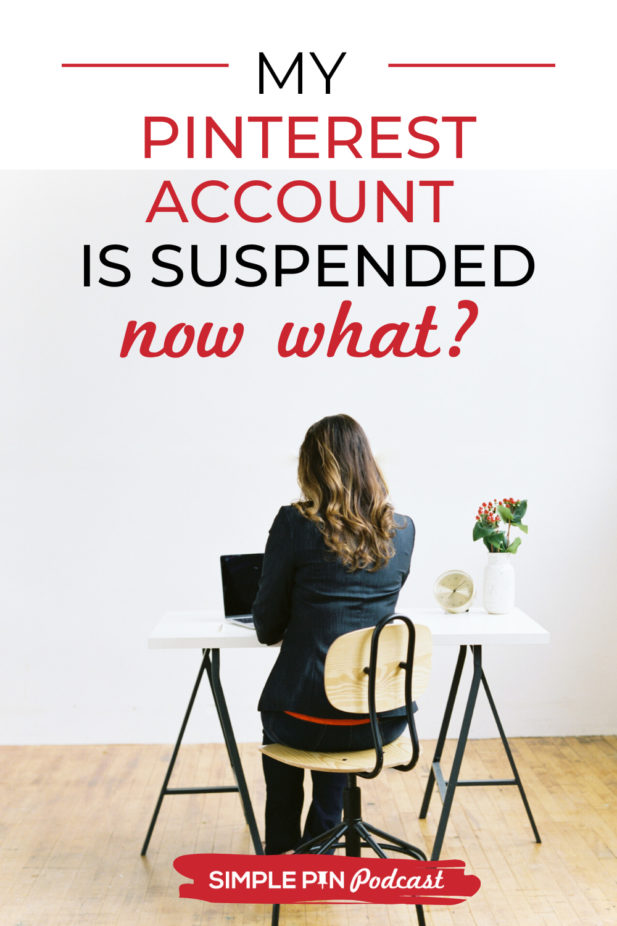 woman sitting at desk. Text overlay "My Pinterest Account is Suspended. Now What?"