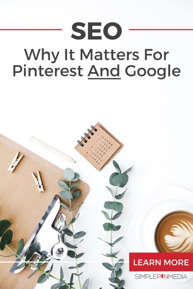 desktop with calendar and coffee cup. Text overlay "SEO: Why it matters for Pinterest and Google".