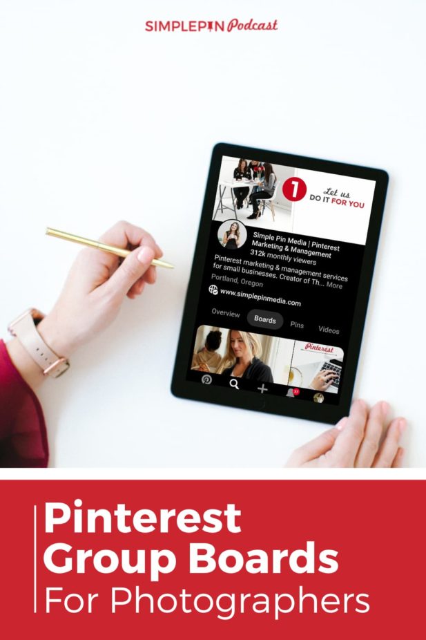 woman's hands with tablet on desktop. Text overlay "Pinterest Group Boards for Photographers".