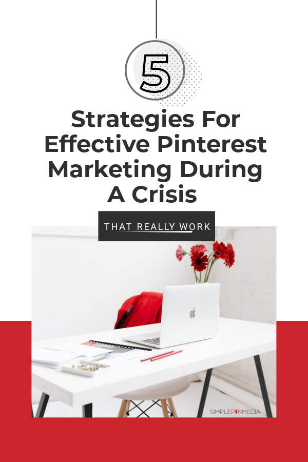 white desk with laptop and flowers. Text overlay "strategies for effective pinterest marketing during a crisis"