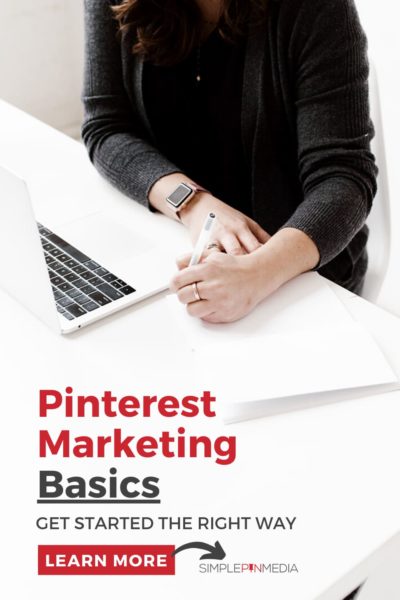 woman sitting at desk writing on paper. Text overlay "Pinterest Marketing Basics: Get Started the Right Way"