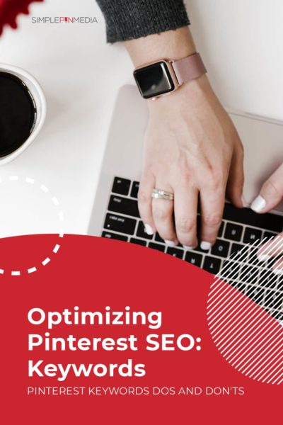 Woman's hands typing on keyboard. Text overlay "Optimizing Pinterest SEO: Keywords".