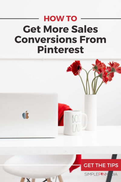 #199 - How to Increase Your Pinterest Conversion Rate - Simple Pin Media®